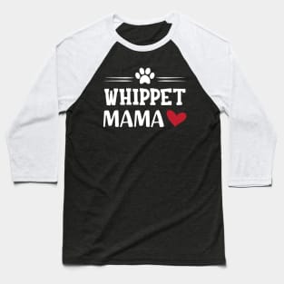 Whippet mama Baseball T-Shirt